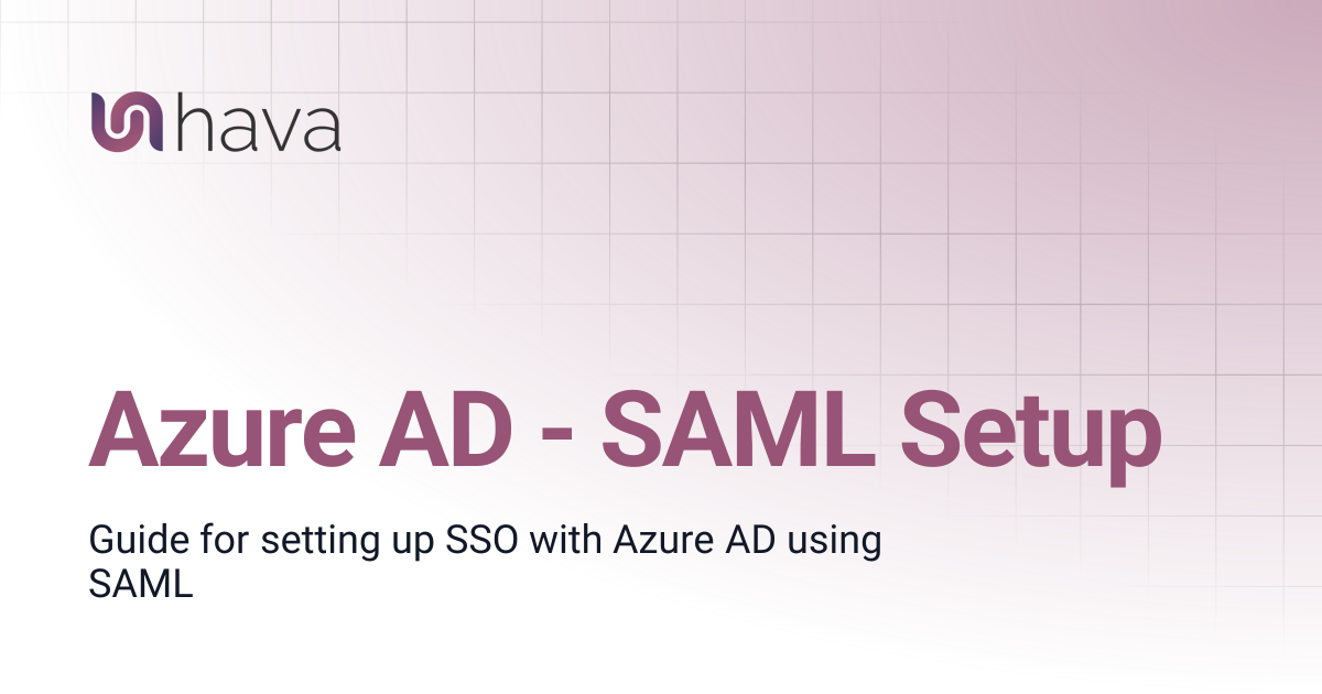 Azure AD - SAML Setup | Documentation